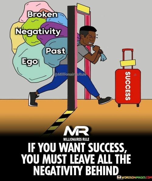 If-You-Want-Success-You-Must-Leave-All-The-Negativity-Behind-Quotes.jpeg
