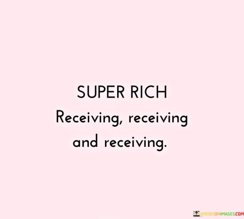 Super-Rich-Receiving-Receiving-And-Receiving-Quotes.jpeg