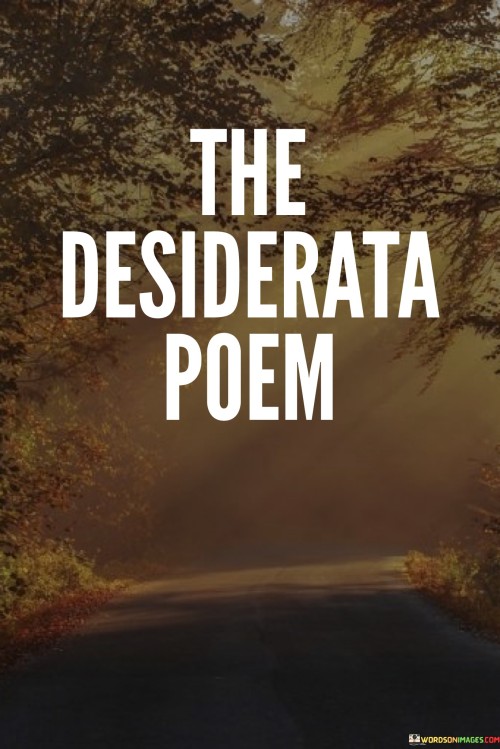 The Desiderata Poem Quotes