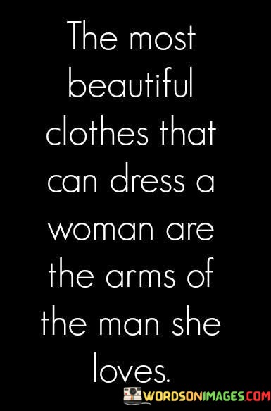 The-Most-Beautiful-Clothes-That-Can-Dress-A-Woman-Are-Quotes.jpeg