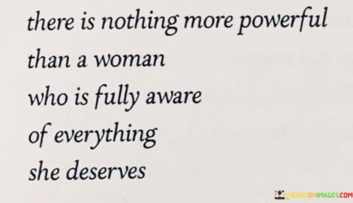There-Is-Nothing-Morepowerful-Than-A-Women-Who-Is-Fully-Aware-Of-Everything-Quotes.jpeg