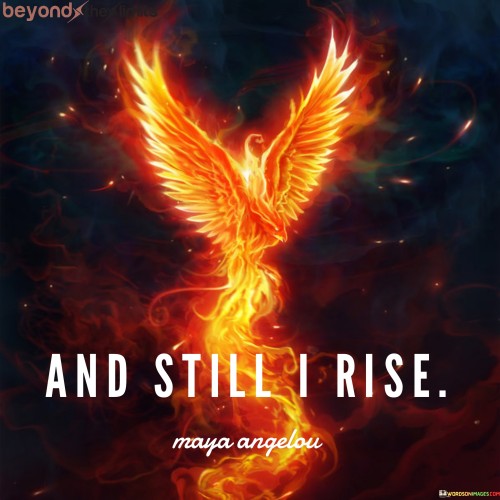 And Still I Rise Quotes