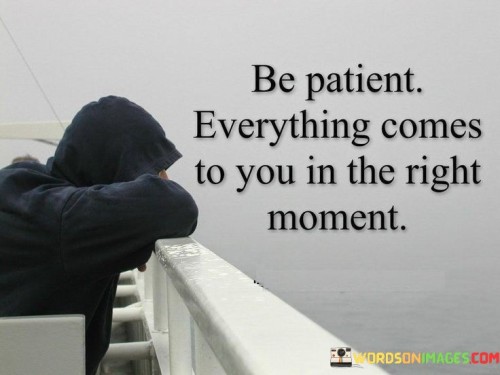 Be-Patient-Everything-Comes-Quotes.jpeg