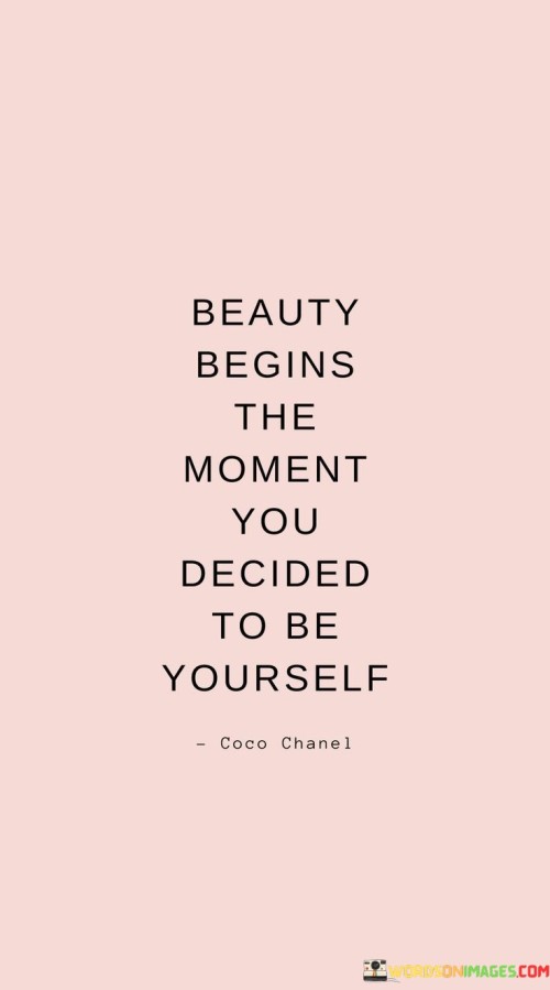 Beauty-Begins-The-Moment-You-Decided-To-Be-Yourself-Quotes.jpeg