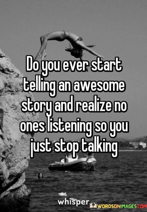 Do-You-Ever-Start-Telling-An-Awesome-Story-Quotes.jpeg