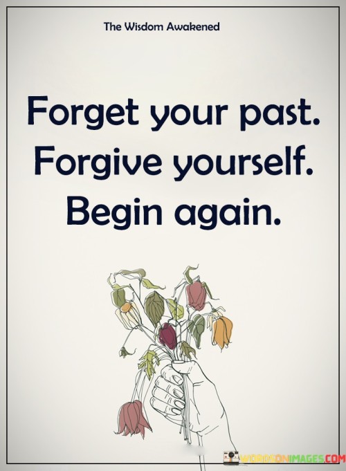 Forget-Your-Past-Forgive-Yourself-Begin-Again-Quotes.jpeg