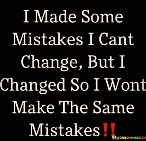 I-Made-Some-Mistakes-I-Cant-Change-Quotes.jpeg