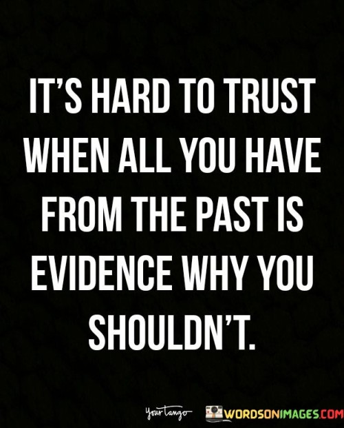 Its-Hard-To-Trust-When-All-You-Quotes6536a899b7253253.jpeg
