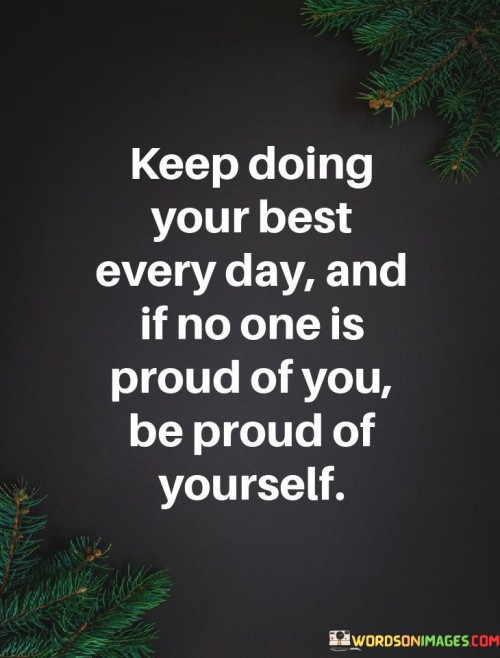 Keep-Going-Your-Best-Every-Day-And-Quotes.jpeg