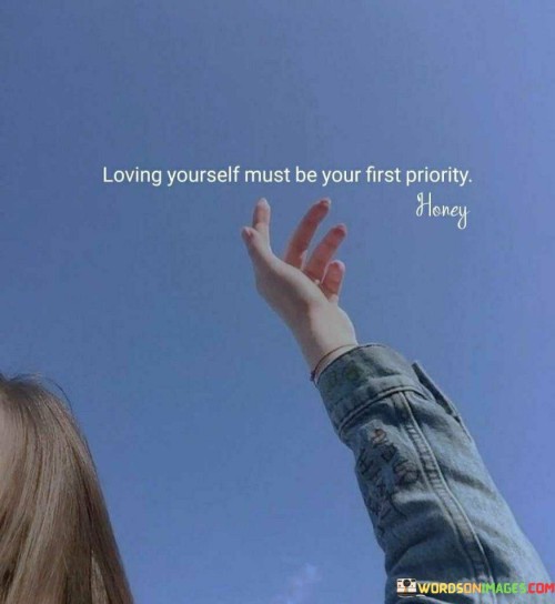 Loving-Yourself-Must-Be-Your-First-Priority-Quotes.jpeg