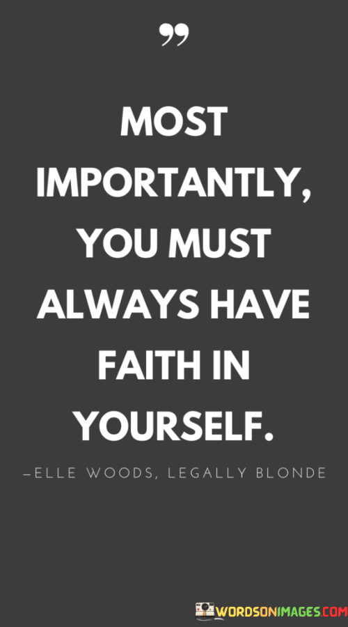 Most-Importantly-You-Must-Always-Have-Faith-In-Yourself-Quotes