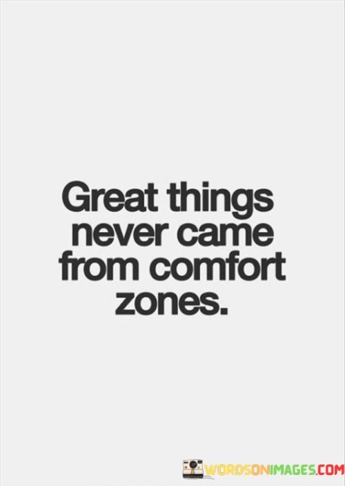 Great-Things-Never-Came-From-Comfort-Zones-Quotes.jpeg