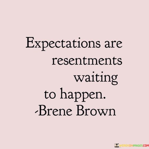 Expectation-Are-Resentments-Waiting-To-Happen-Quotes.jpeg