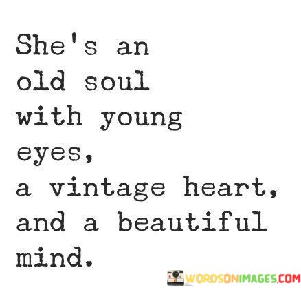 Shes-An-Old-Soul-With-Young-Eyes-A-Vintage-Heart-Quotes.jpeg