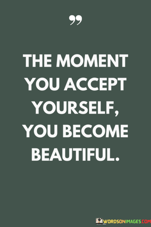 The-Moment-You-Accept-Yourself-You-Become-Beautiful-Quotes