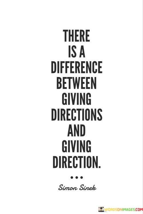 There-Is-A-Difference-Between-Giving-Directions-And-Giving-Direction-Quotes.jpeg