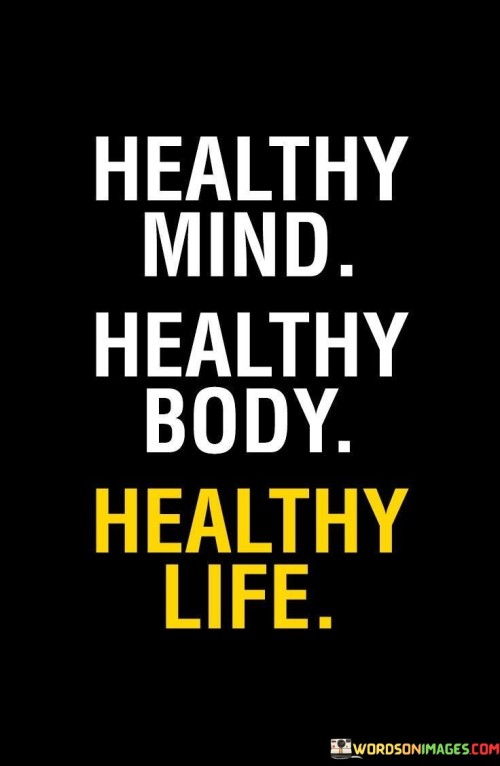 Healthy Mind Healthy Body Healthy Life Quotes