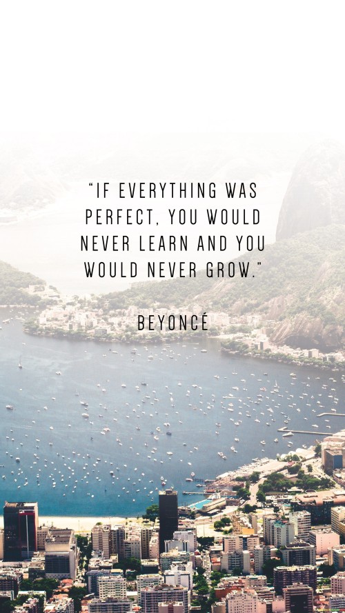 If Everything Was Perfect You Would Never Learn Quotes