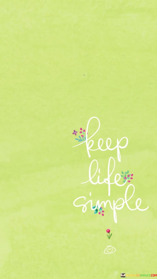 Keep Life Simple Quotes