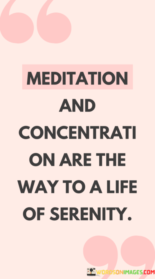 Meditation-And-Concentration-Are-The-Way-To-A-Life-Quotes