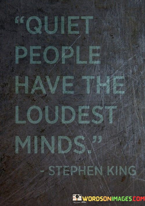 Quiet-People-Have-The-Loudest-Minds-Quotes.jpeg