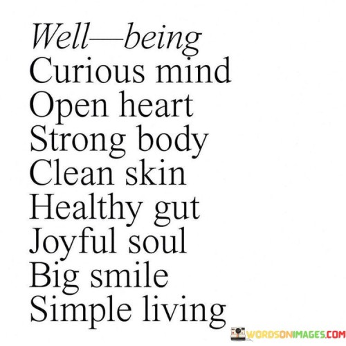 Well being Curious Mind Open Heart Strong Body Clean Skin Quotes