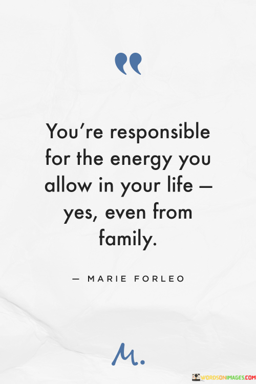 Youre-Responsible-For-The-Energy-You-Allow-In-Your-Life-Yes-Even-From-Quotes