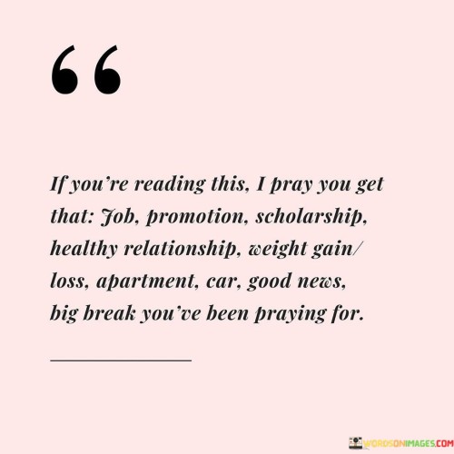 If You're Reading This I Pray You Get That Job Promotion Scholarship Quotes