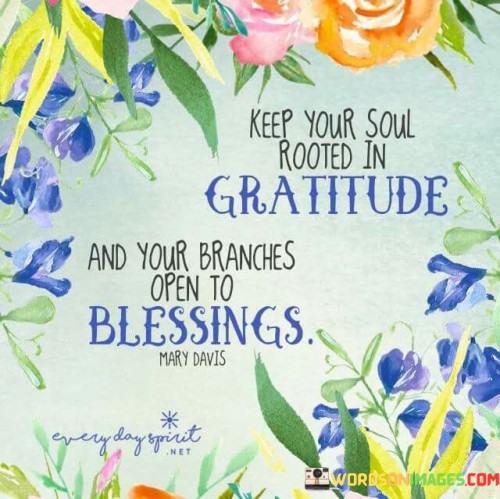 Keep-Your-Soul-Rooted-In-Gratitude-And-Your-Quotes.jpeg