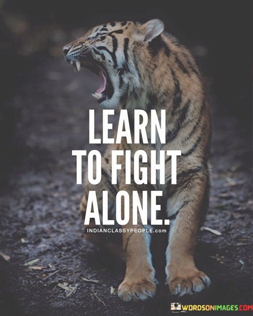 Learn-To-Fight-Alone-Quotes.jpeg