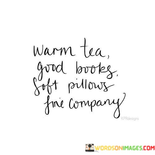 Warm-Tea-Good-Books-Soft-Pillows-Five-Company-Quotes.jpeg
