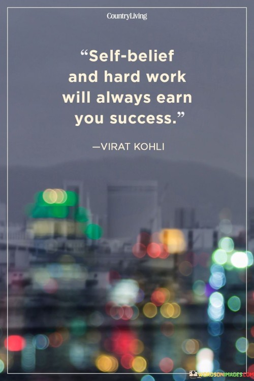 self-belief-and-hard-work-will-always-earn-you-success.jpeg