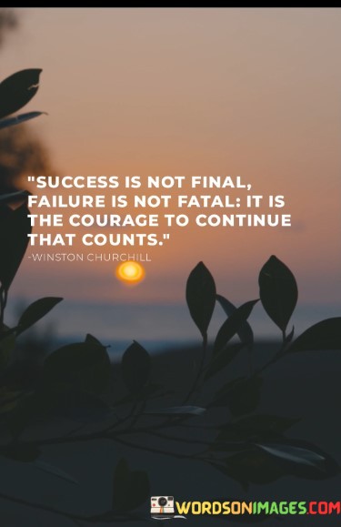 success-is-not-final-failure-is-not-fatal-it-is.jpeg
