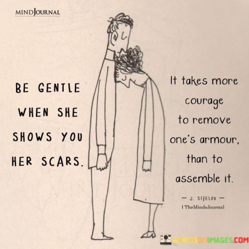 Be-Gentle-When-She-Shows-You-Her-Scars-Quotes.jpeg