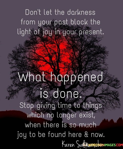 Dont-Let-The-Darkness-From-Your-Past-Quotes.jpeg
