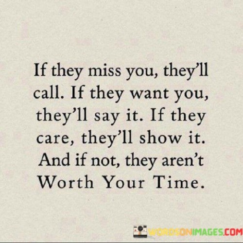 If They Miss Your They'll Call If They Want You They'll Quotes