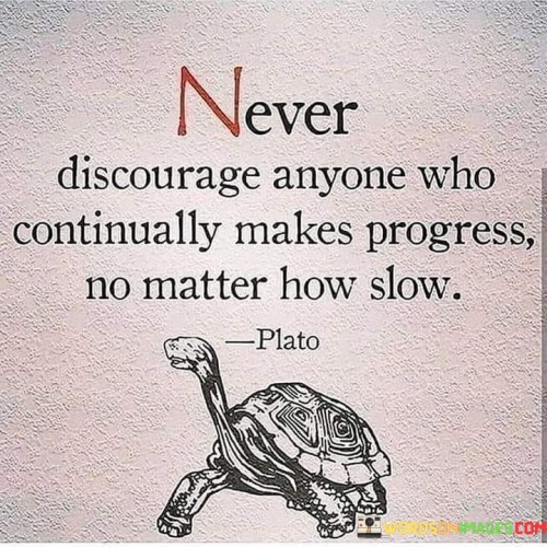 Never Discourage Anyone Who Quotes