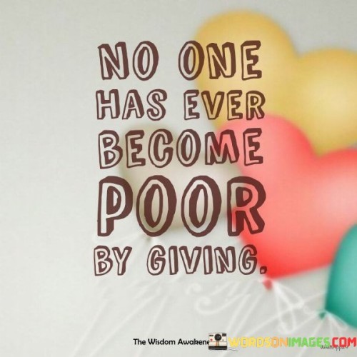 No One Has Ever Become Poor By Giving Quotes