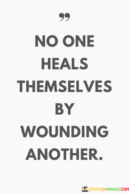 No-One-Heals-Themselves-By-Wounding-Another-Quotes