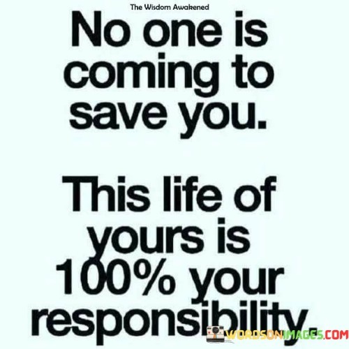 No One Is Coming To Save You This Life Quotes