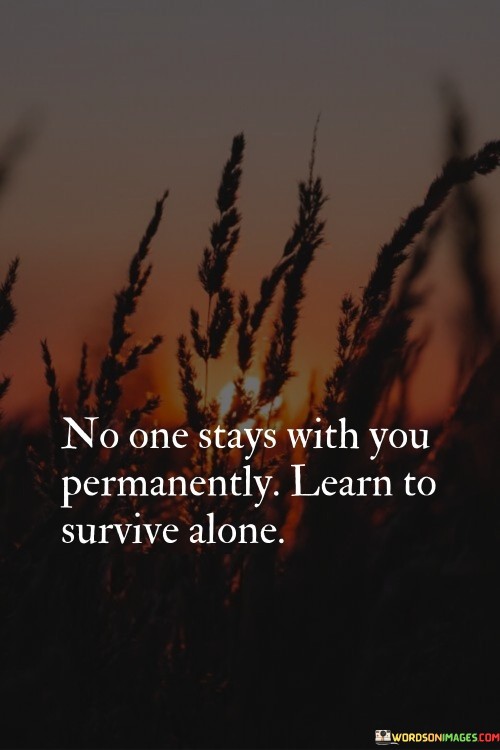 No One Stays With You Permanently Quotes