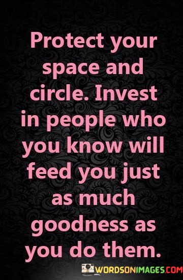 Protect-Your-Space-And-Circle-Invest-In-People-Quotes.jpeg