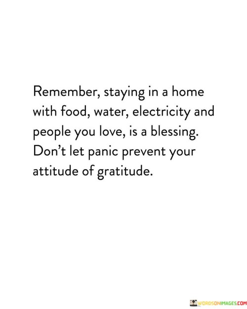 Remember Staying In A Home With Food Water Electricity And Quotes