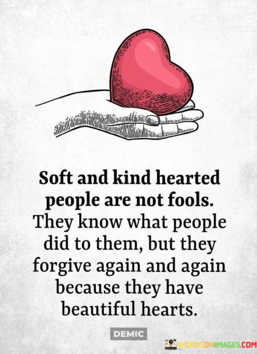 Soft And Kind Hearted People Are Not Quotes