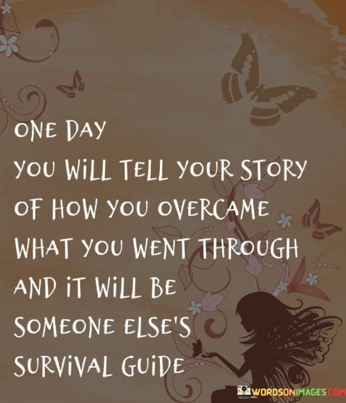 One-Day-You-Will-Tell-Your-Story-Quotes