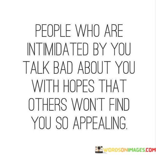 People-Who-Are-Intimidated-By-You-Talk-Quotes.jpeg