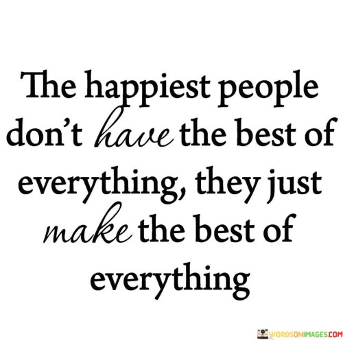 The Happiest People Don't Have The Best Quotes