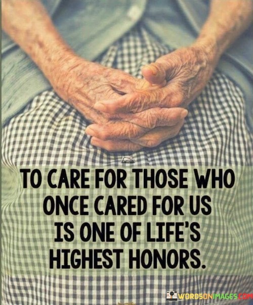 To-Care-For-Those-Who-Once-Cared-Quotes