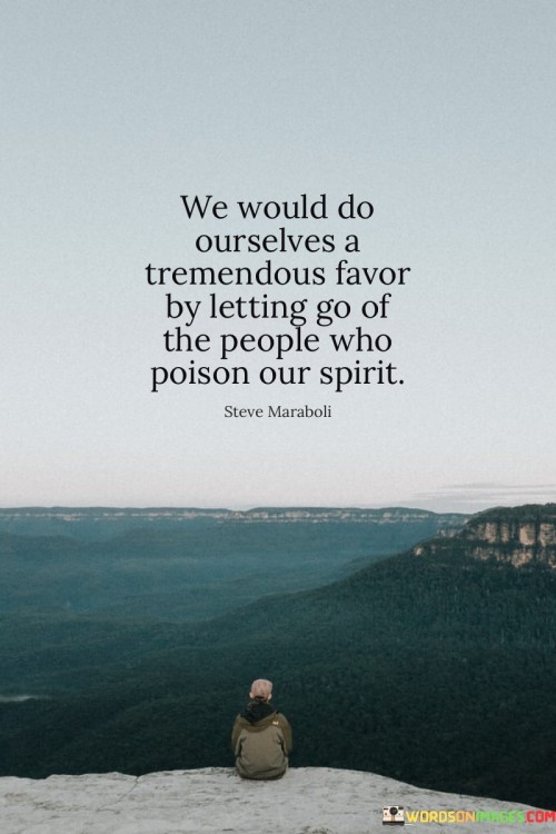 We Would Do Ourselves A Tremendous Favor Quotes