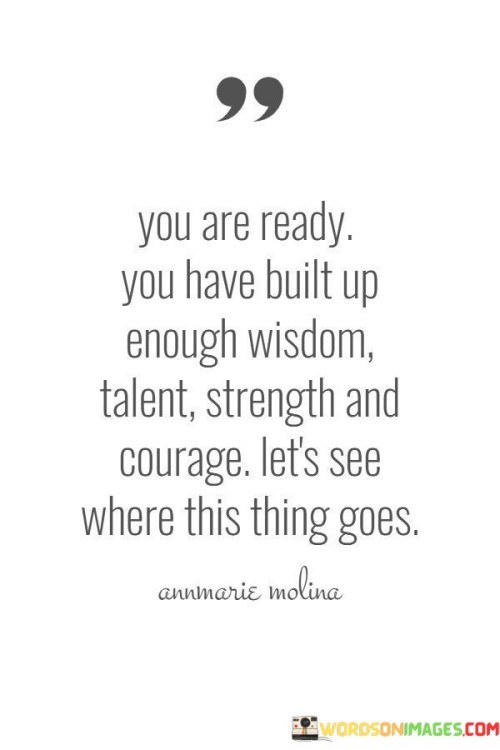 You Are Ready You Have Built Up Enough Quotes